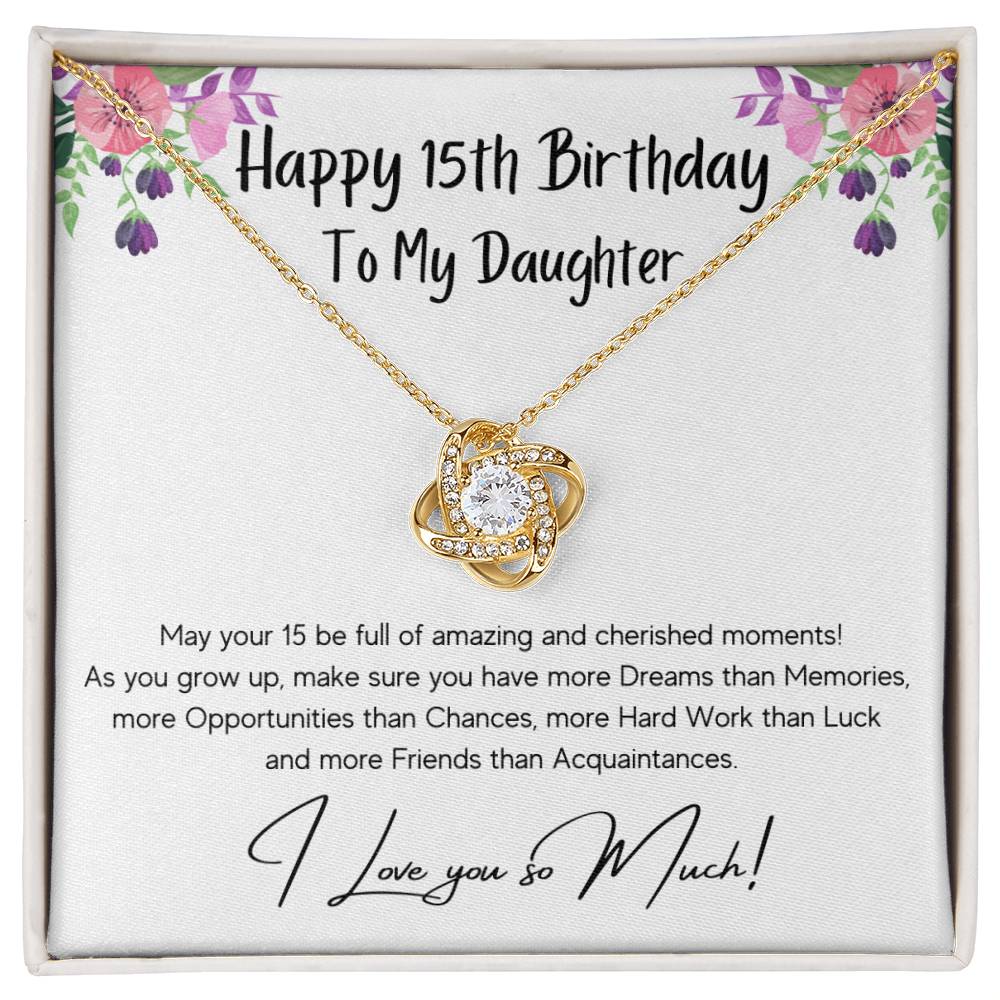 To My Daughter from Mom – Wishing you more dreams, opportunities, and happiness on your 15th Birthday