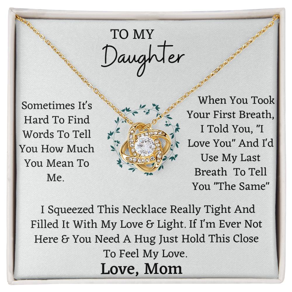 Gift for Daughter - My First Breath to My Last Will Always Be Love on Graduation