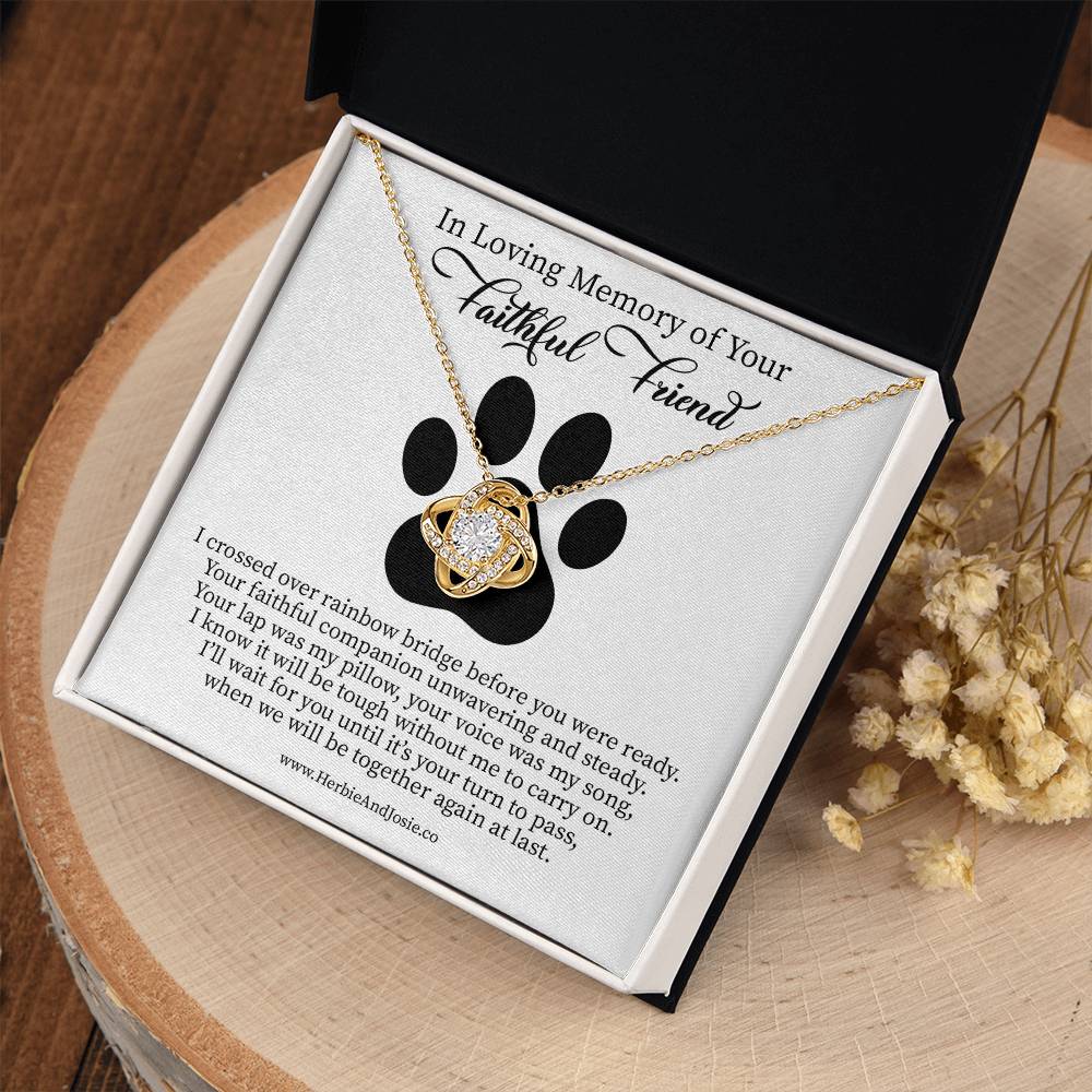 In Loving Memory of Your Faithful Friend | Dog Bereavement Memorial Love Knot Necklace Gift