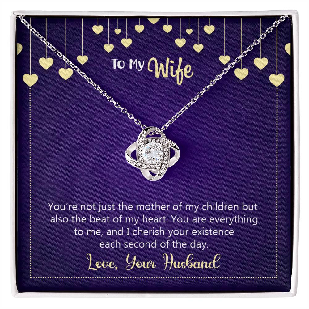 To My Wife - you're not just the mother of my children - Love Knot Necklace