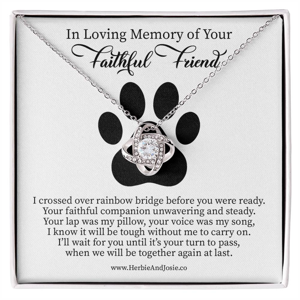 In Loving Memory of Your Faithful Friend | Dog Bereavement Memorial Love Knot Necklace Gift