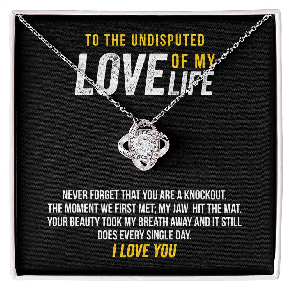 To The Undisputed Love Of My Life - Took My Breath Away - Necklace