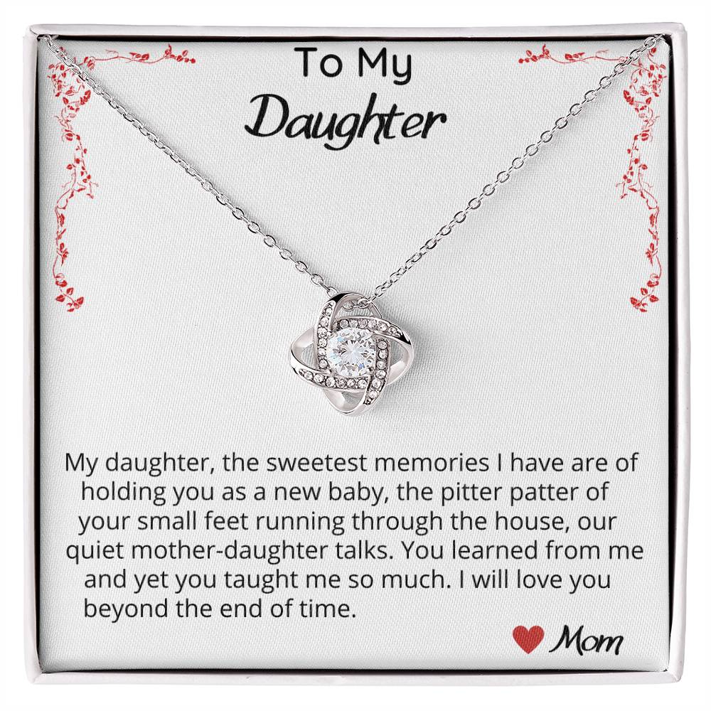 My Daughter, The Sweetest Memories I Have - Love Knot Necklace