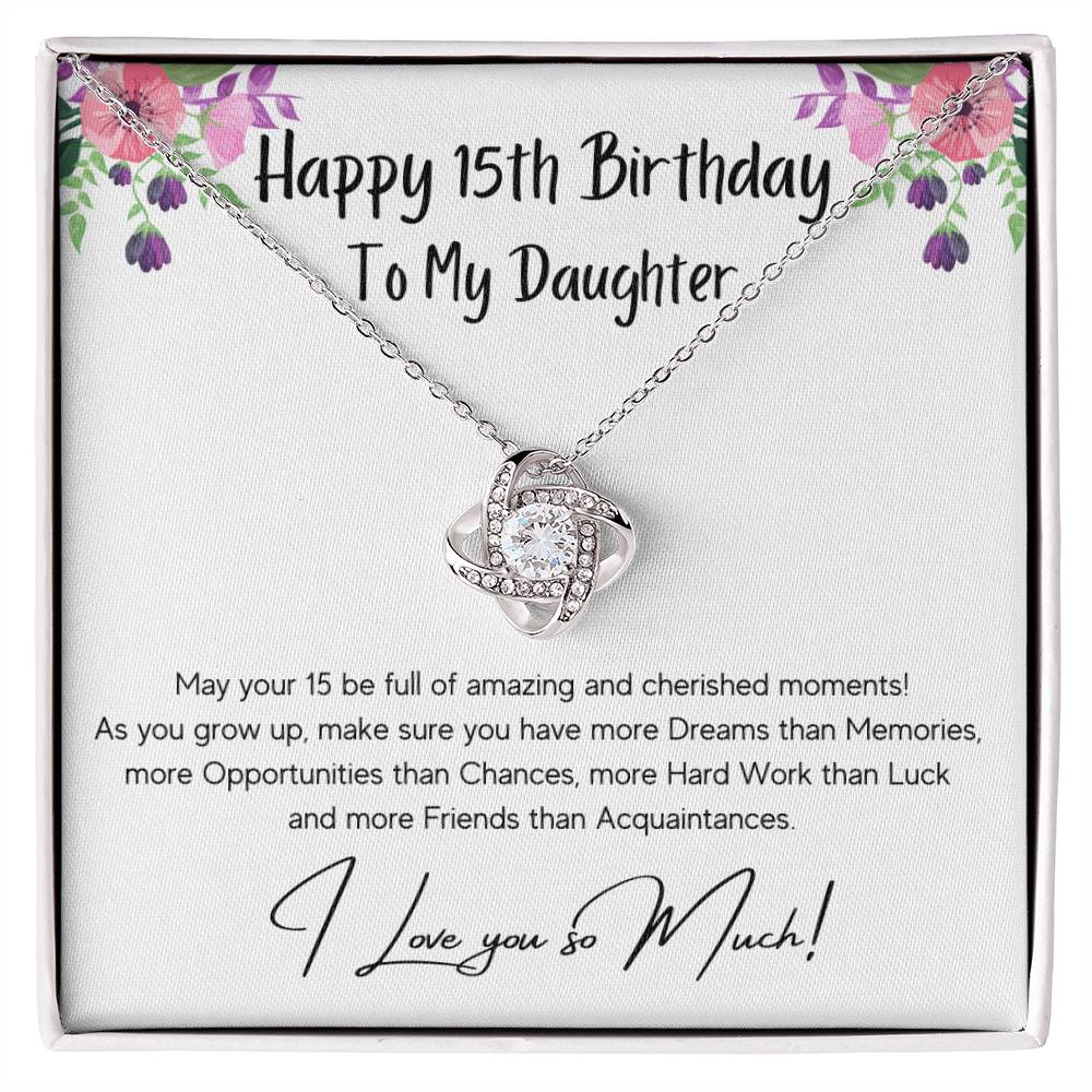To My Daughter from Mom – Wishing you more dreams, opportunities, and happiness on your 15th Birthday