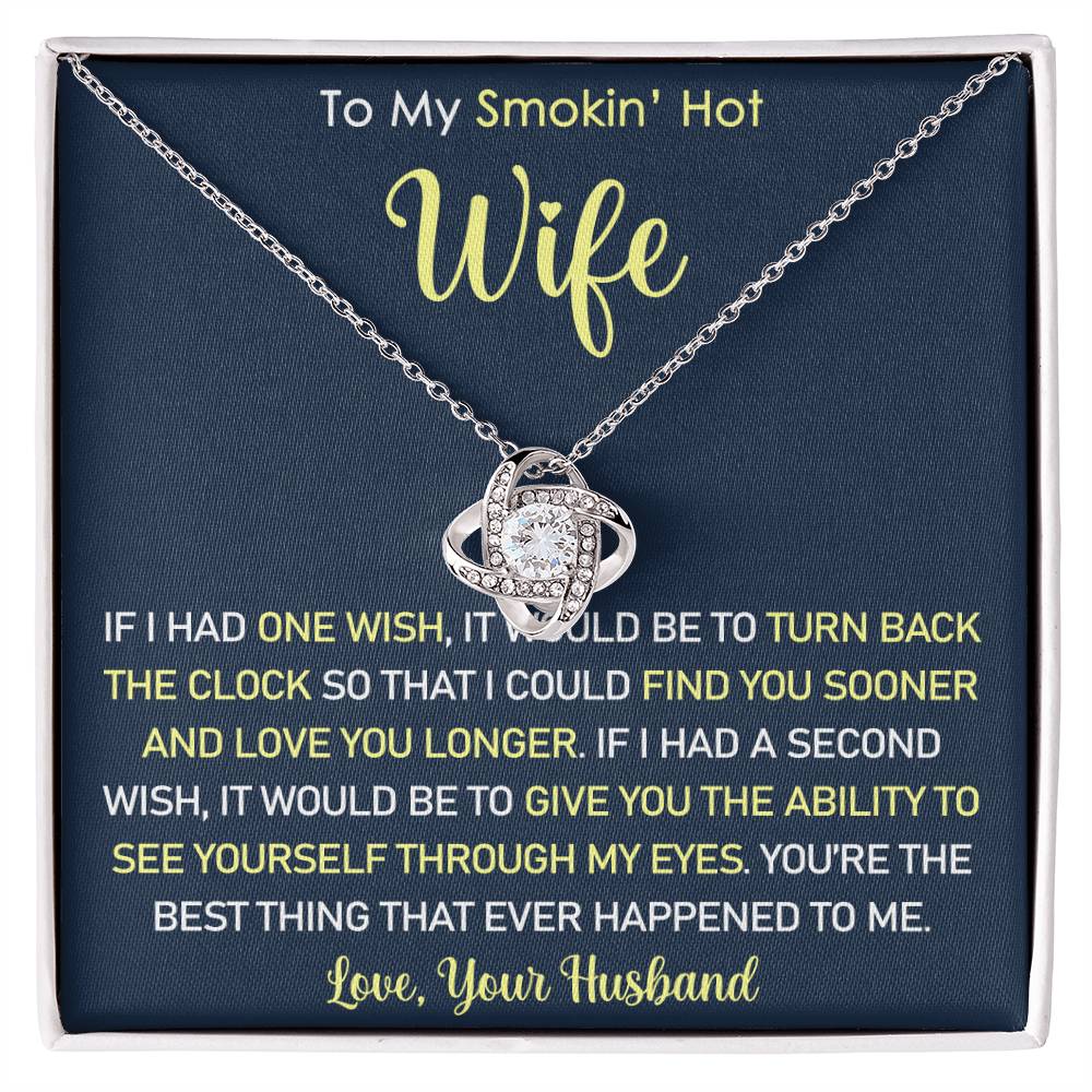 Gift For Smokin' Hot Wife - You're the best thing that ever happened to me