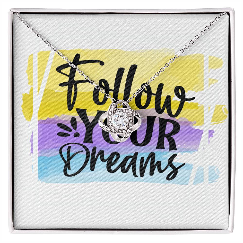 Follow Your Dreams - Gift For Her