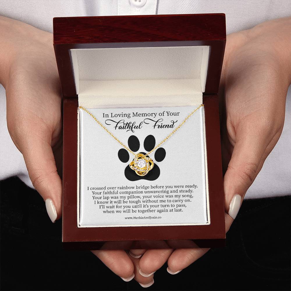 In Loving Memory of Your Faithful Friend | Dog Bereavement Memorial Love Knot Necklace Gift
