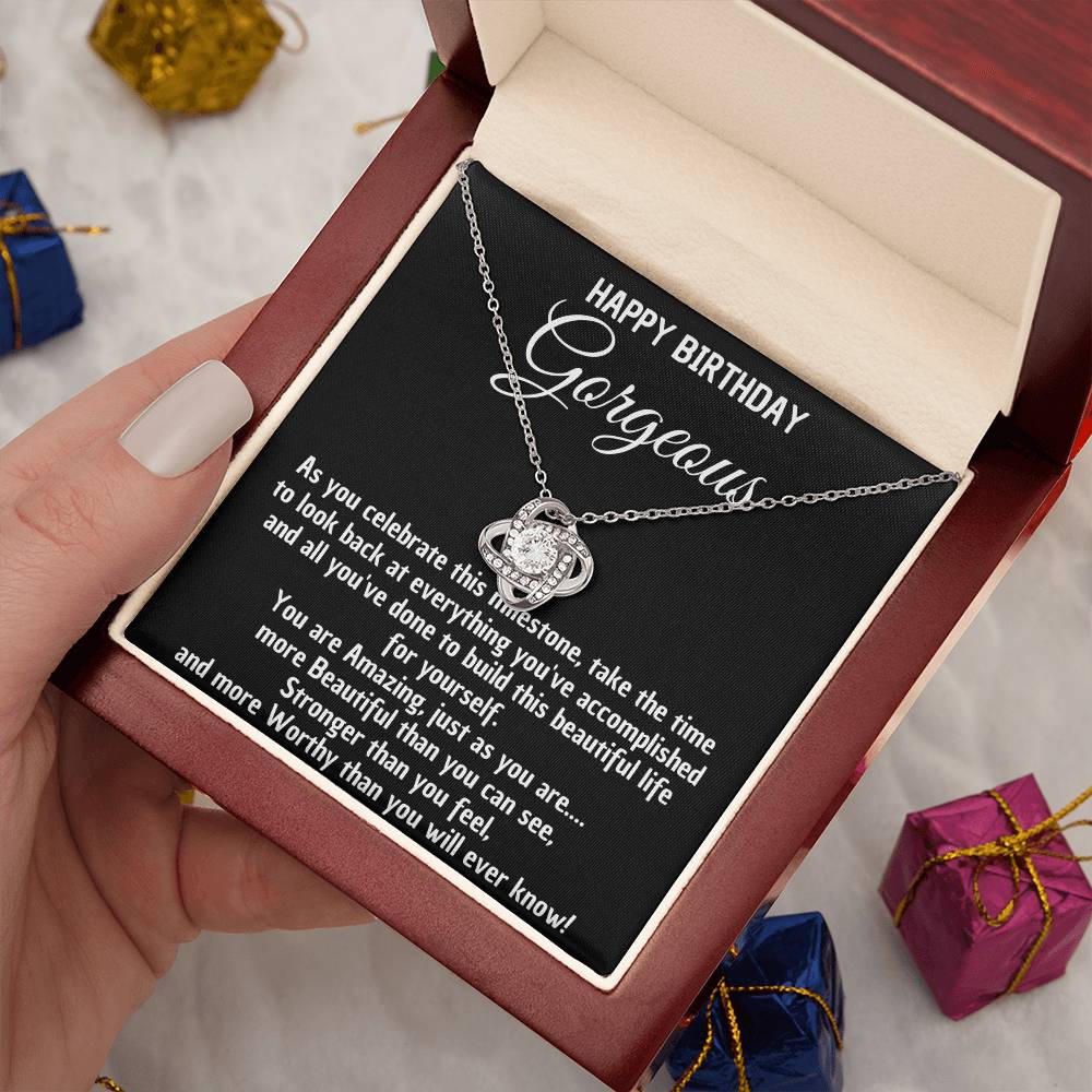 Necklace to Gorgeous – You are stronger, more beautiful, and more worthy than you know - Birthday