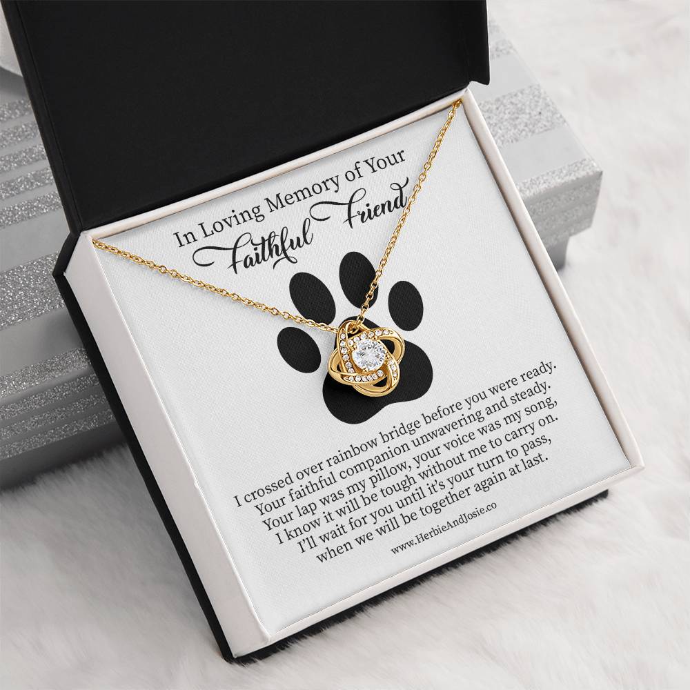 In Loving Memory of Your Faithful Friend | Dog Bereavement Memorial Love Knot Necklace Gift