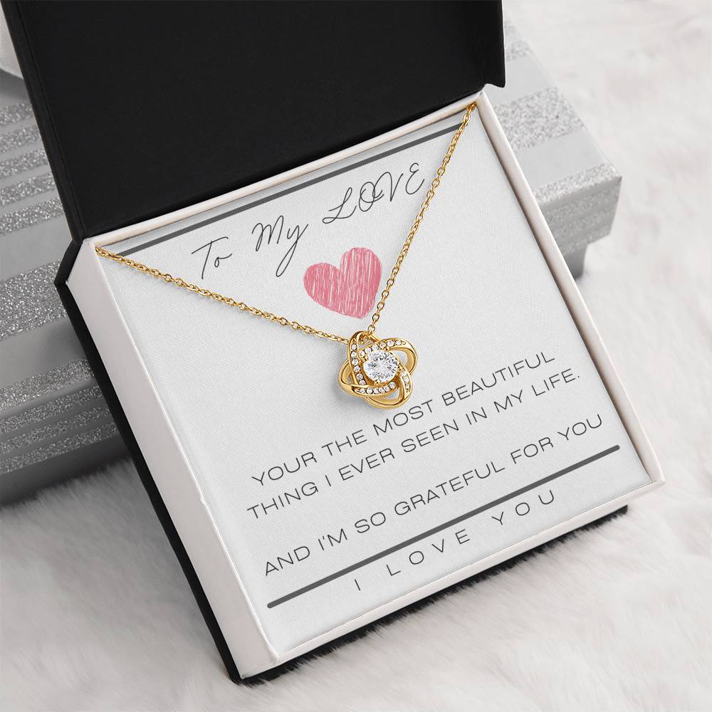 Grateful to My Love - You are the most beautiful thing in my life. I’m so grateful for you and I love you on Valentine’s Day