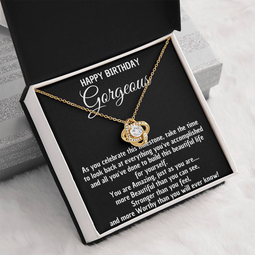 Necklace to Gorgeous – You are stronger, more beautiful, and more worthy than you know - Birthday