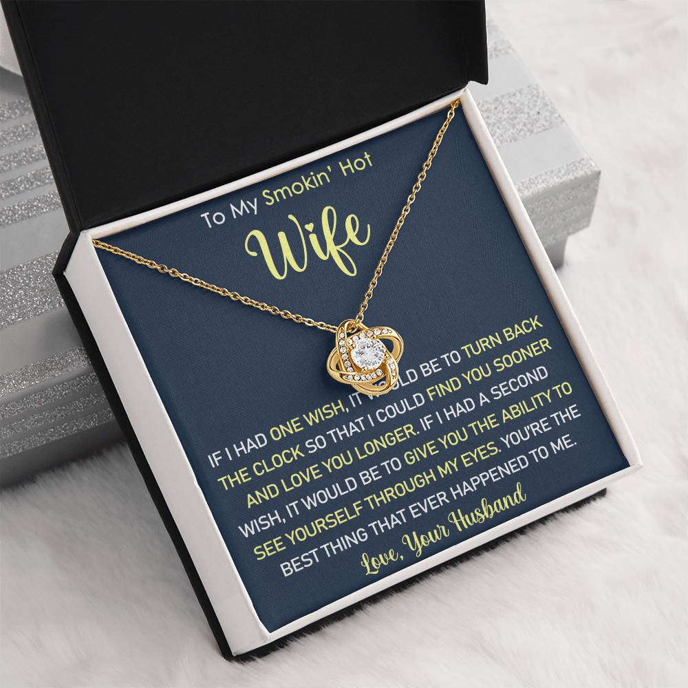 Gift For Smokin' Hot Wife - You're the best thing that ever happened to me