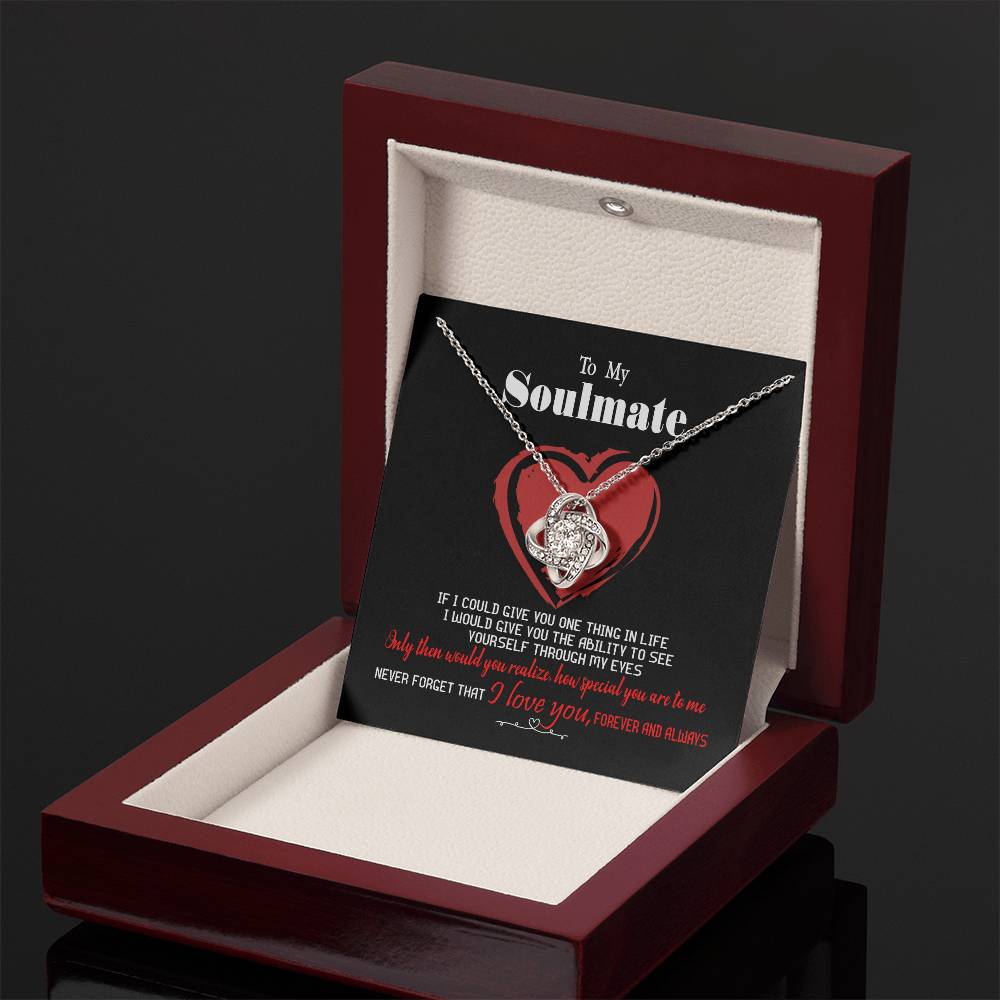 To My Soulmate - I Love You Forever and Always Knot Neckalce Gift