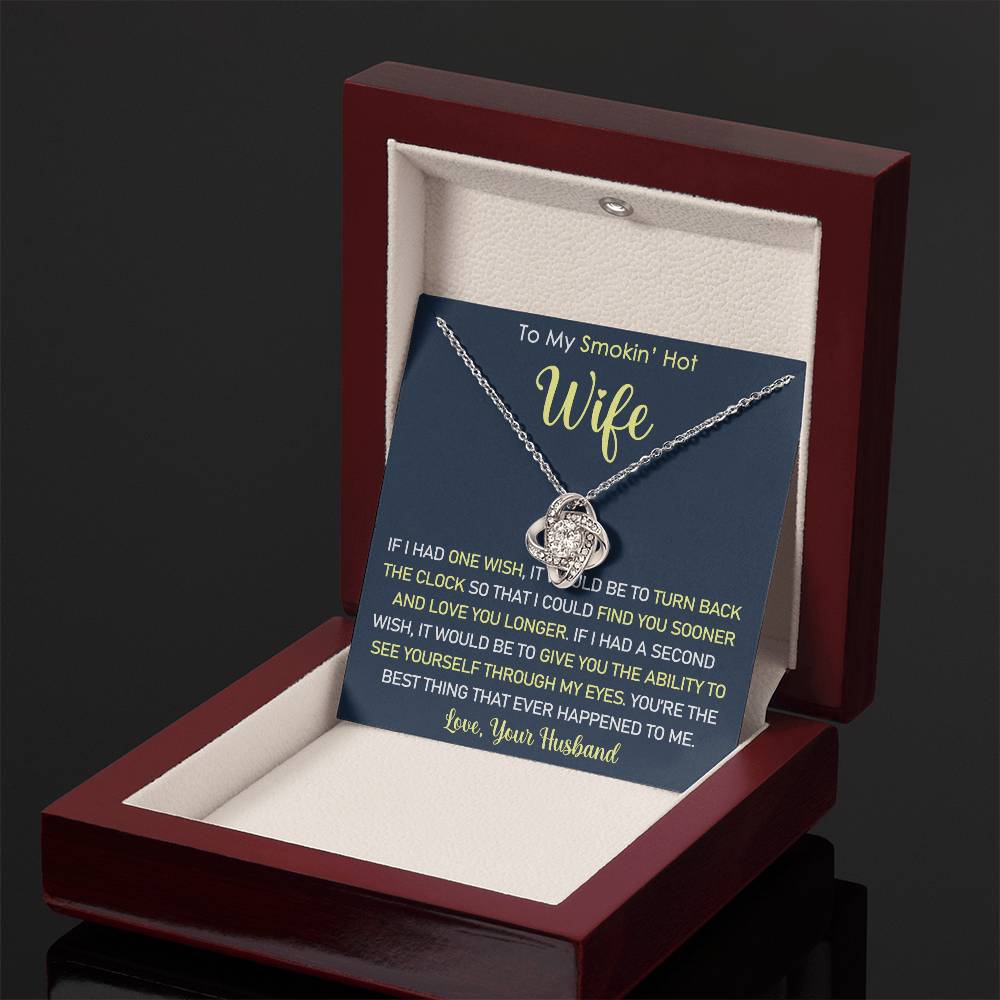 Gift For Smokin' Hot Wife - You're the best thing that ever happened to me