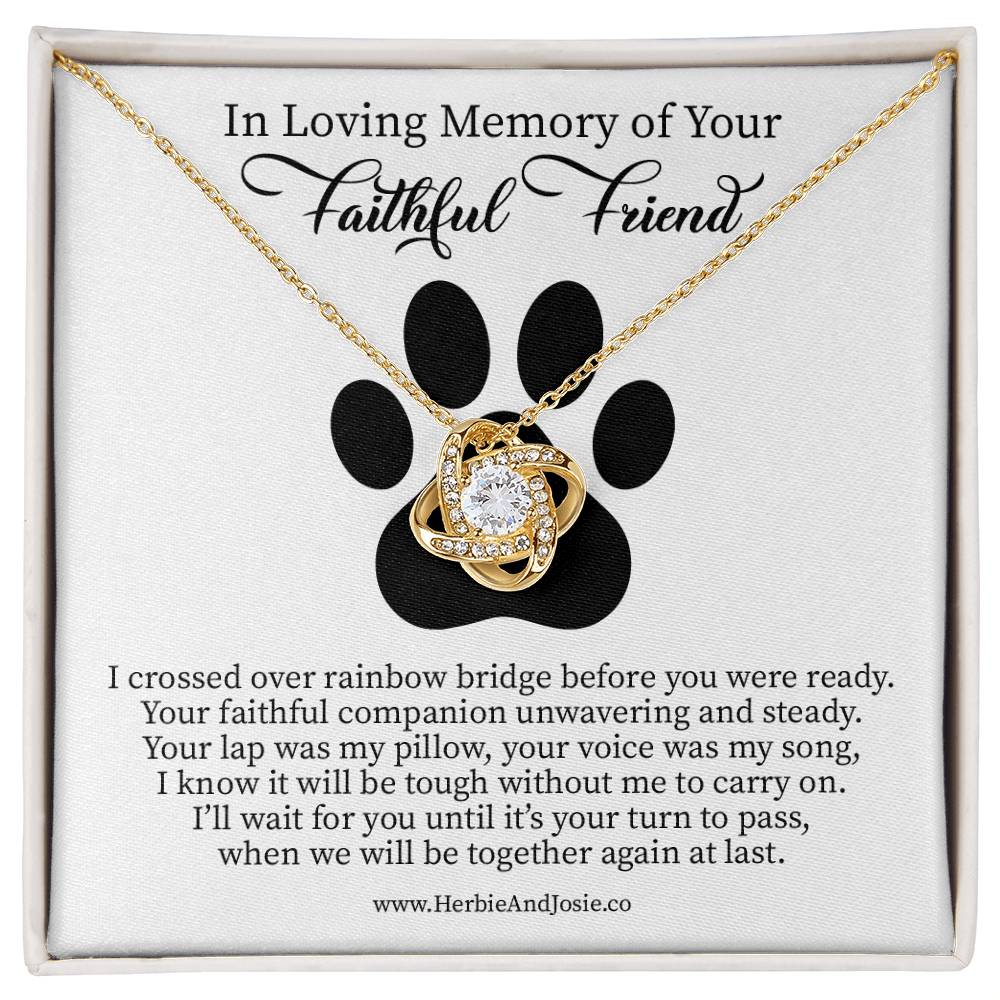 In Loving Memory of Your Faithful Friend | Dog Bereavement Memorial Love Knot Necklace Gift