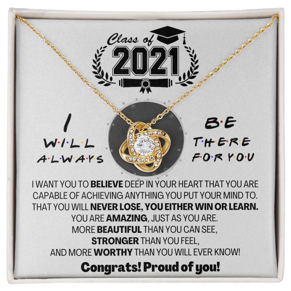 (Almost Gone) Class of 2021 - Always There for You - Gift Necklace