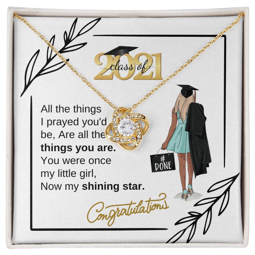 " a Graduation Gift for Her - "My Shining Star" Quote Class 2021- Love Knot Necklace -  Gift To Graduation Day