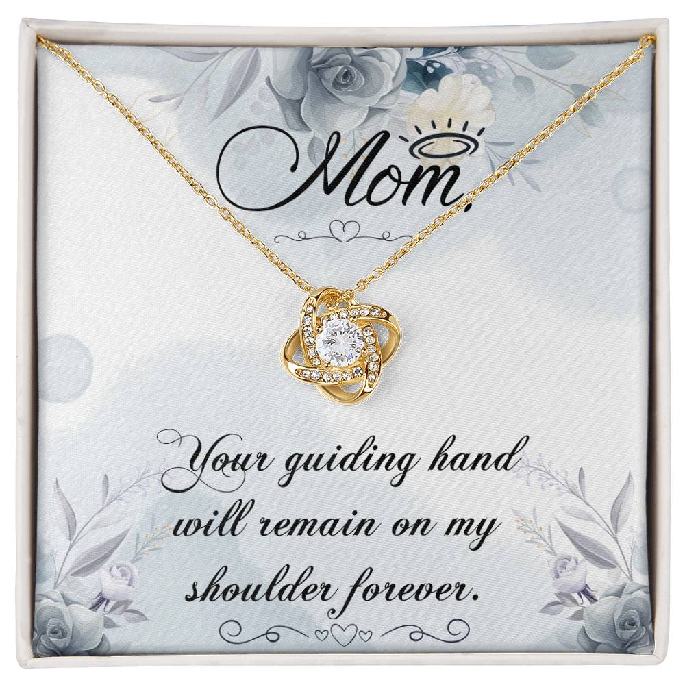 Gift For You Mom - Your guiding hand will remain on my shoulder forever, on Mother’s Day