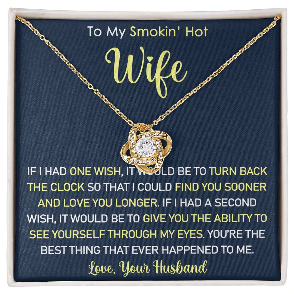 Gift For Smokin' Hot Wife - You're the best thing that ever happened to me