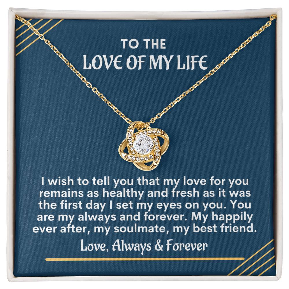 Love of My Life Love Knot Necklace - You are my always and forever on Valentine’s Day / Anniversary
