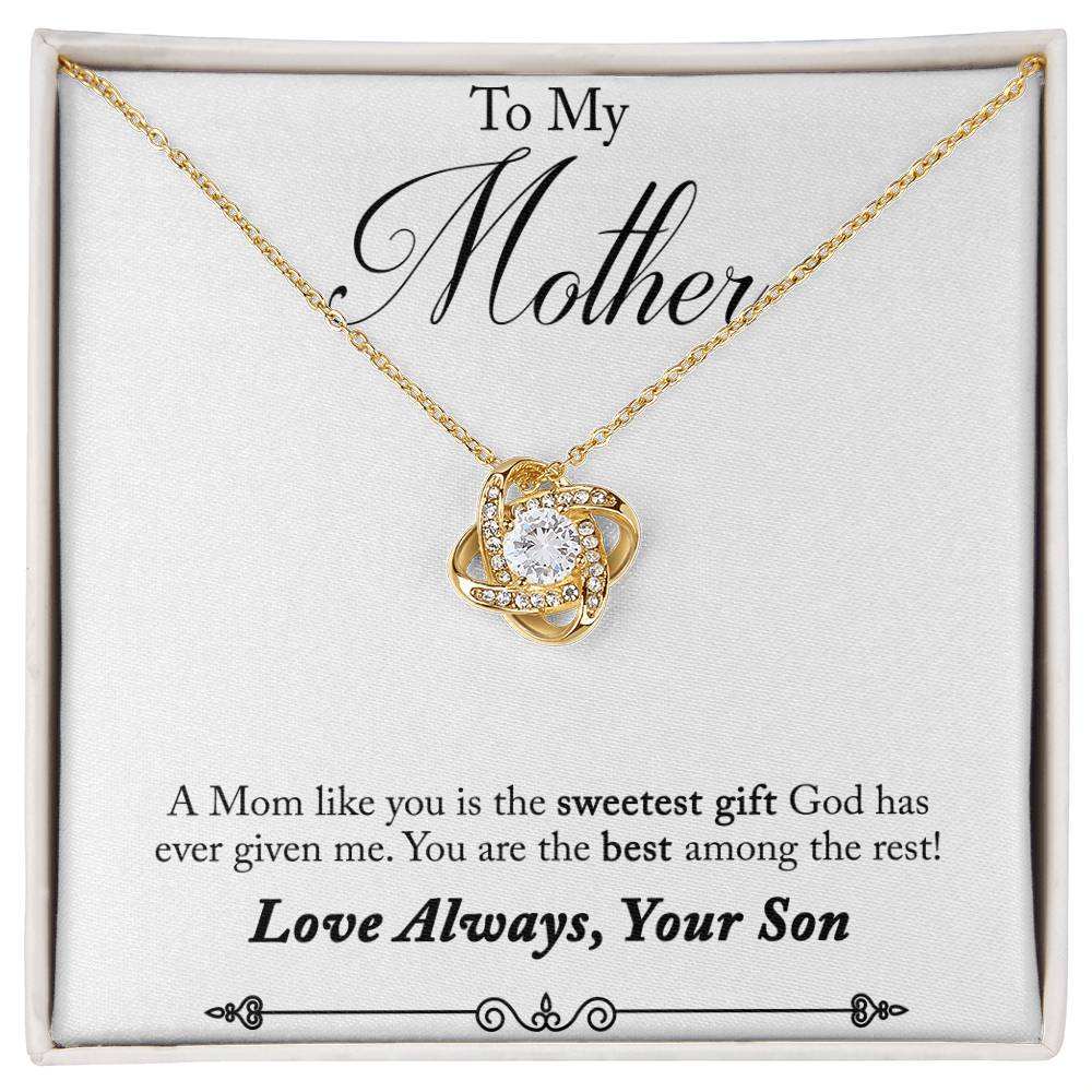 To Mother From Son – You are the sweetest gift God gave me - Mother’s Day