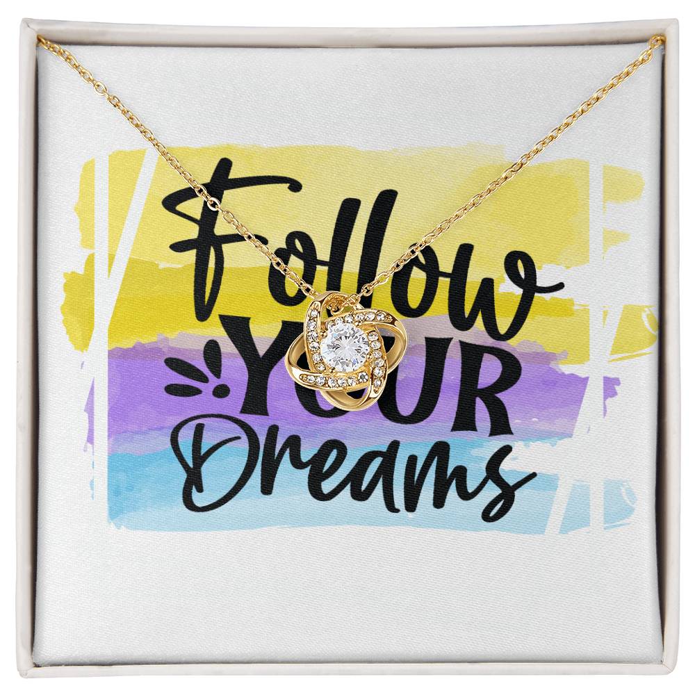 Follow Your Dreams - Gift For Her