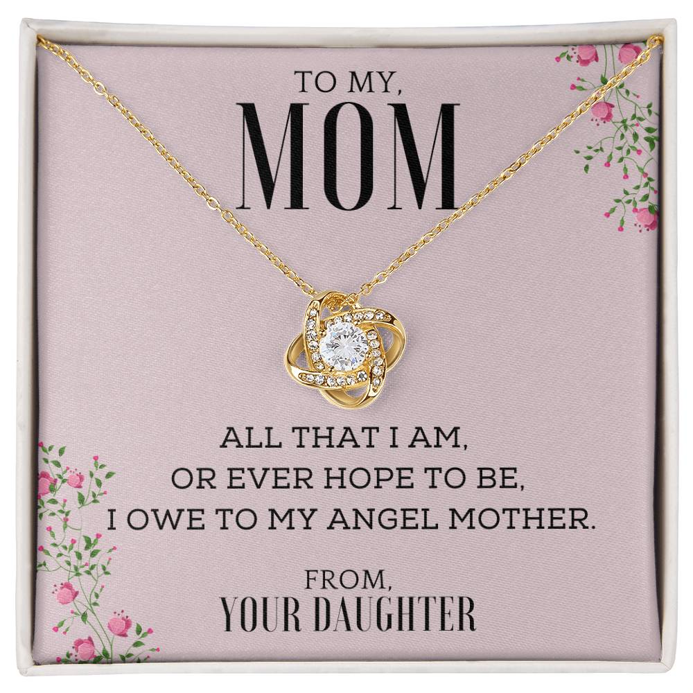 "All That I Am, or Ever Hope to Be, I Owe to My Angel Mother" | Necklace