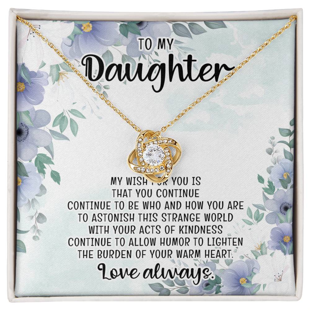 To my daughter - Continue to be who and how you are - Necklace gift