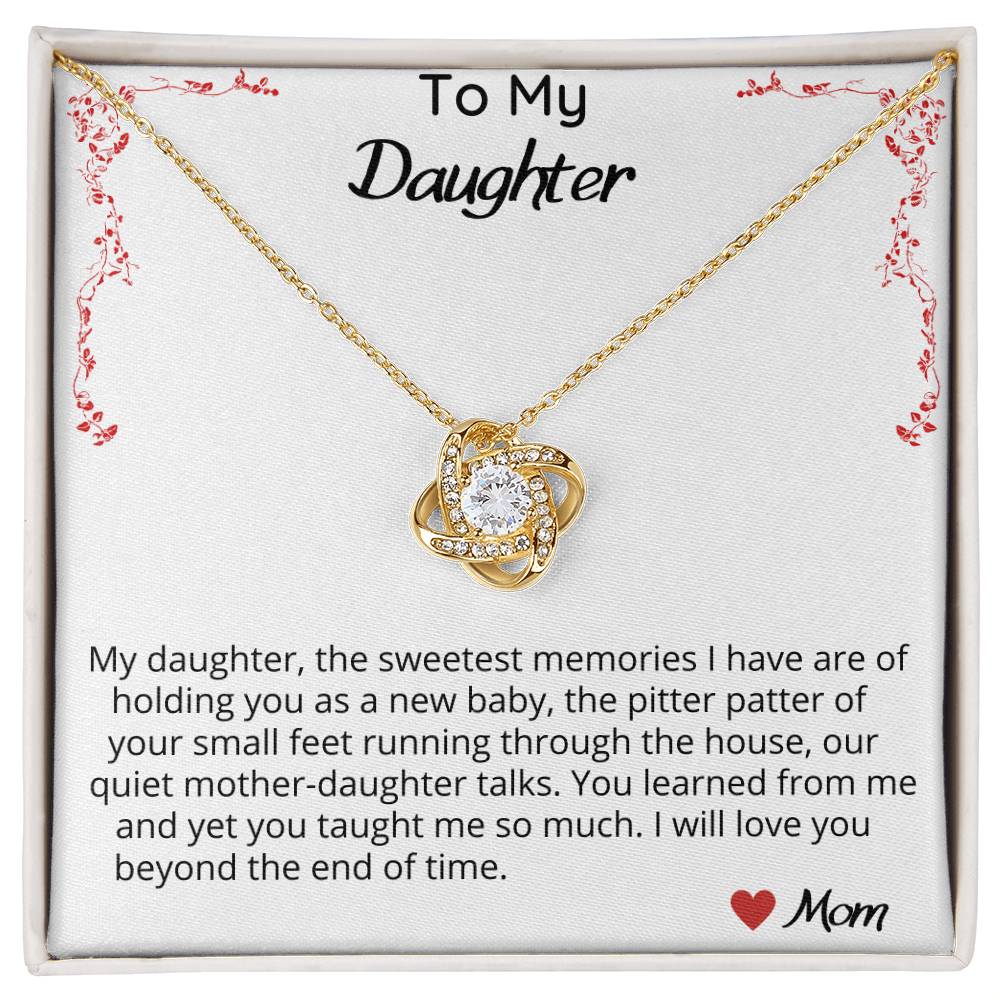 My Daughter, The Sweetest Memories I Have - Love Knot Necklace
