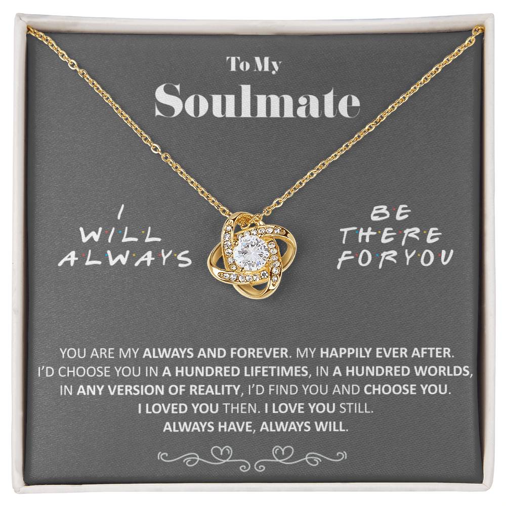 (Almost Gone) - to My Soulmate - Always and Forever - Necklace