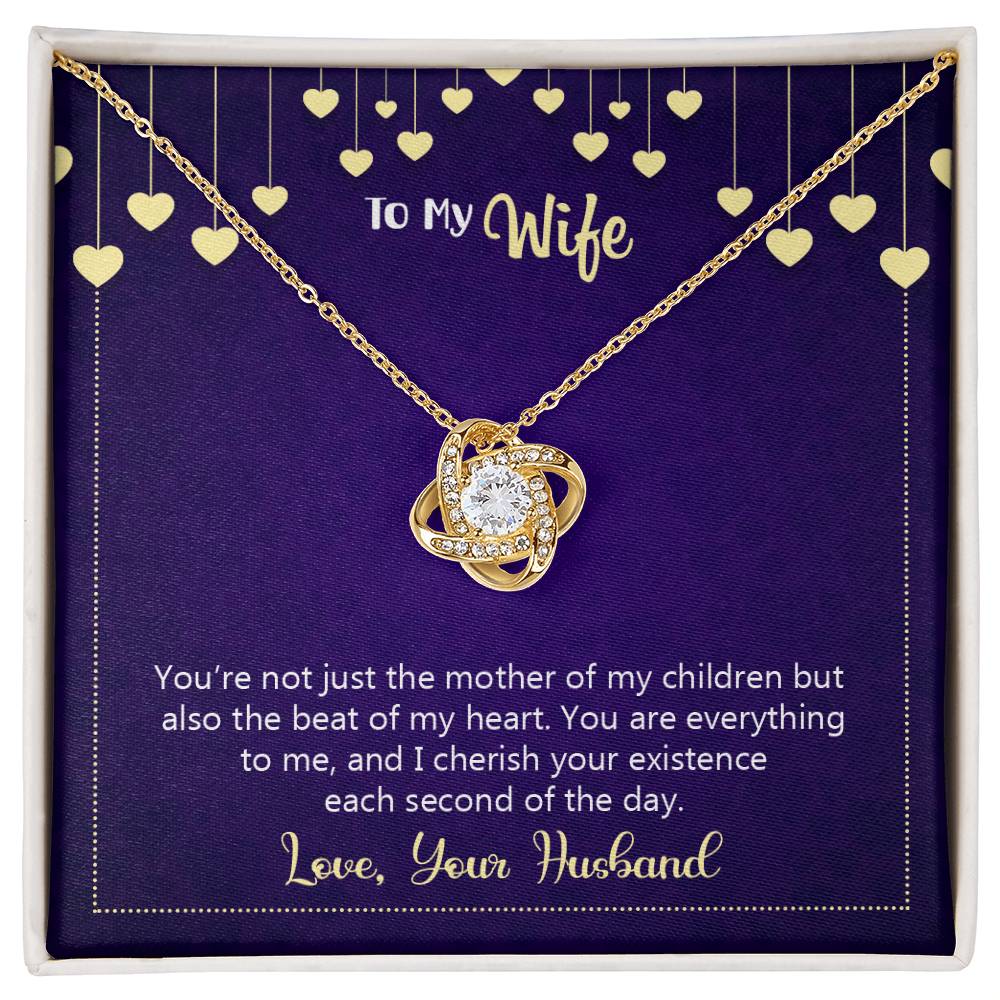 To My Wife - you're not just the mother of my children - Love Knot Necklace