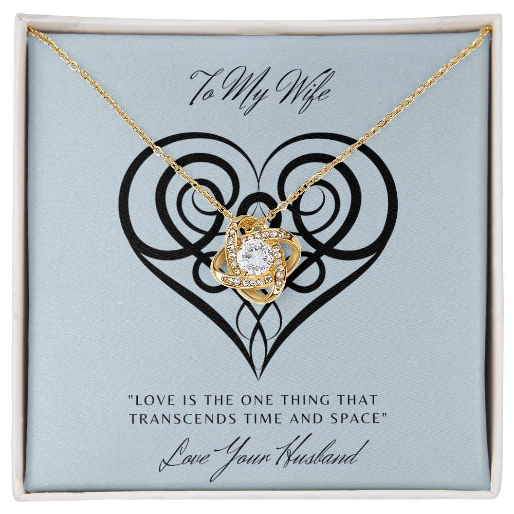 "Gift for Wife -Love Knot Necklace With Love Knot"-Celtic-"Love Transcends Space and Time"