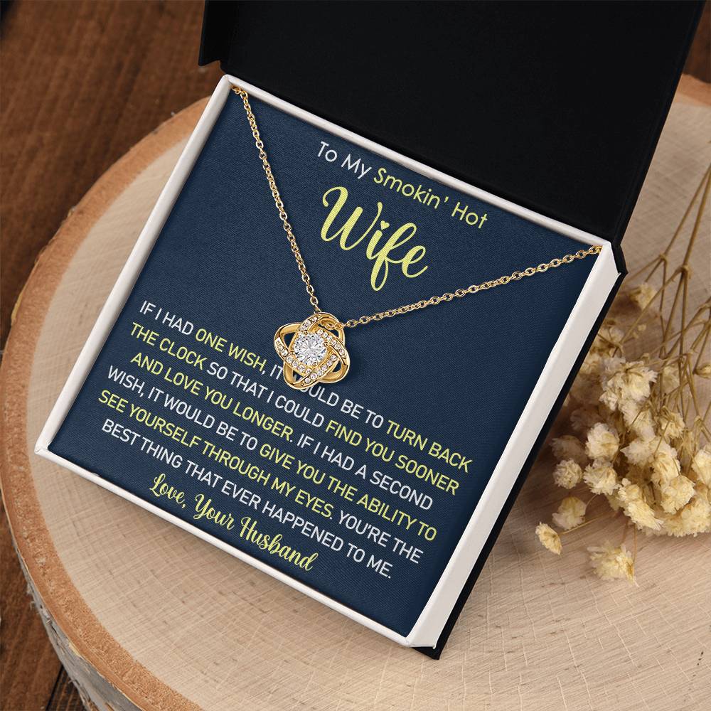 Gift For Smokin' Hot Wife - You're the best thing that ever happened to me
