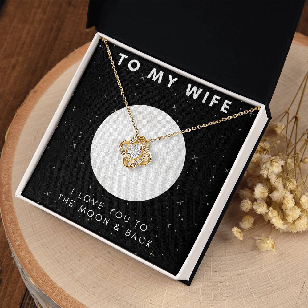 "To My Wife, Moon & Back Love Knot Necklace - To The Love of My Life - Happy Valentine’s Day
