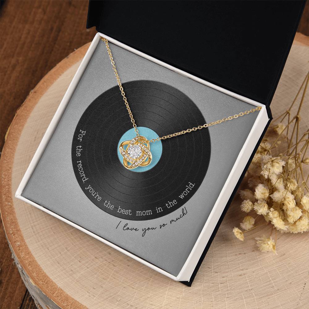 Record Mom Knot Necklace - You’re the best mom in the world on Mother’s Day