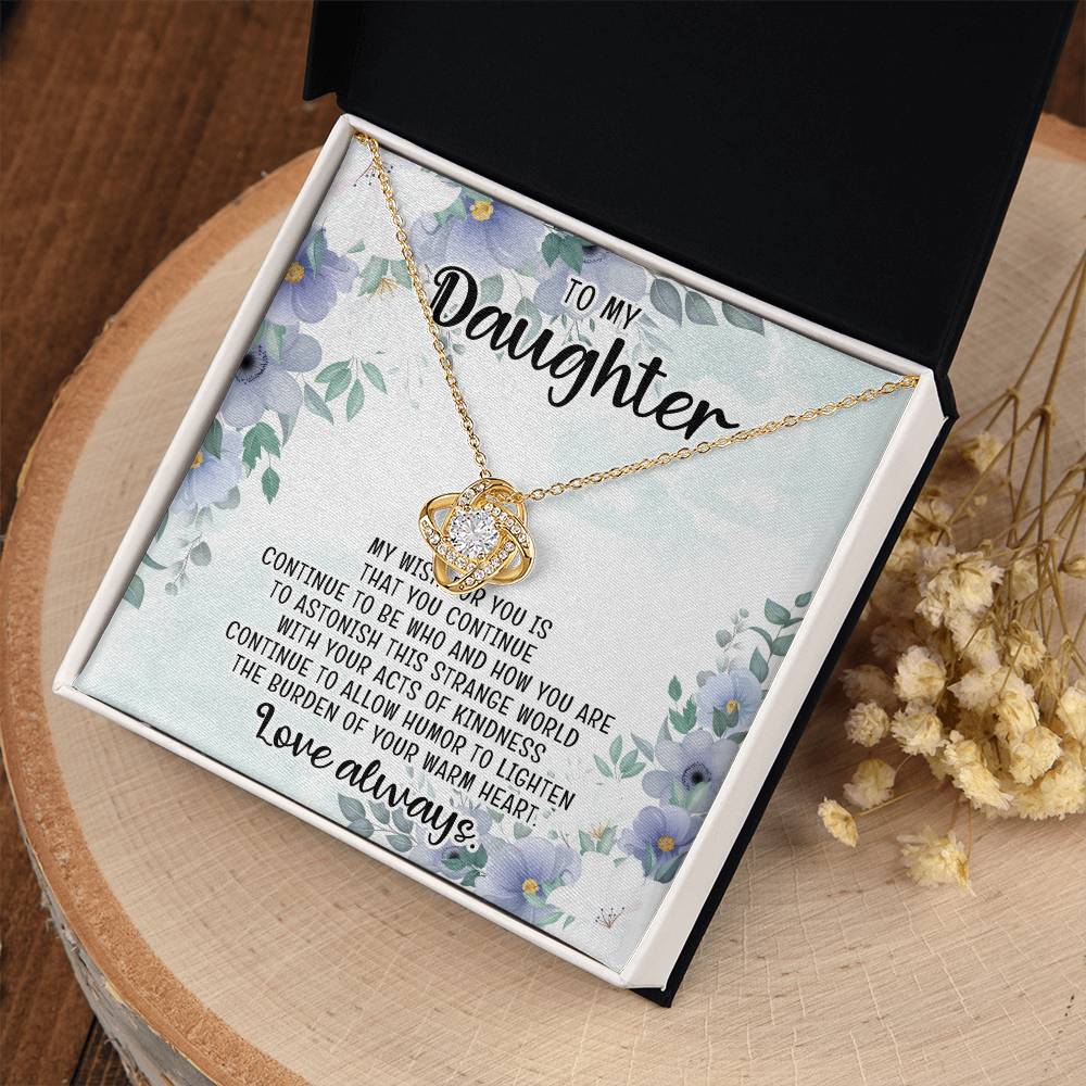 To my daughter - Continue to be who and how you are - Necklace gift
