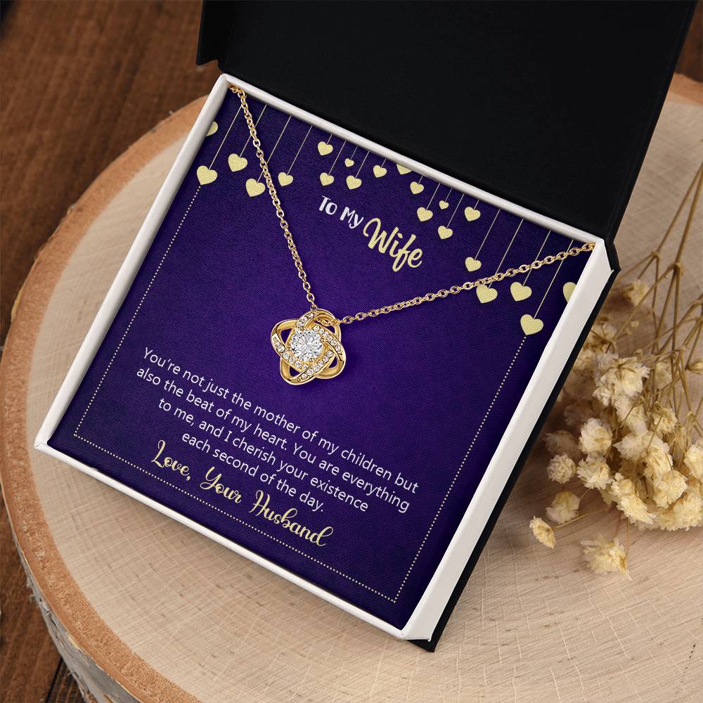 To My Wife - you're not just the mother of my children - Love Knot Necklace