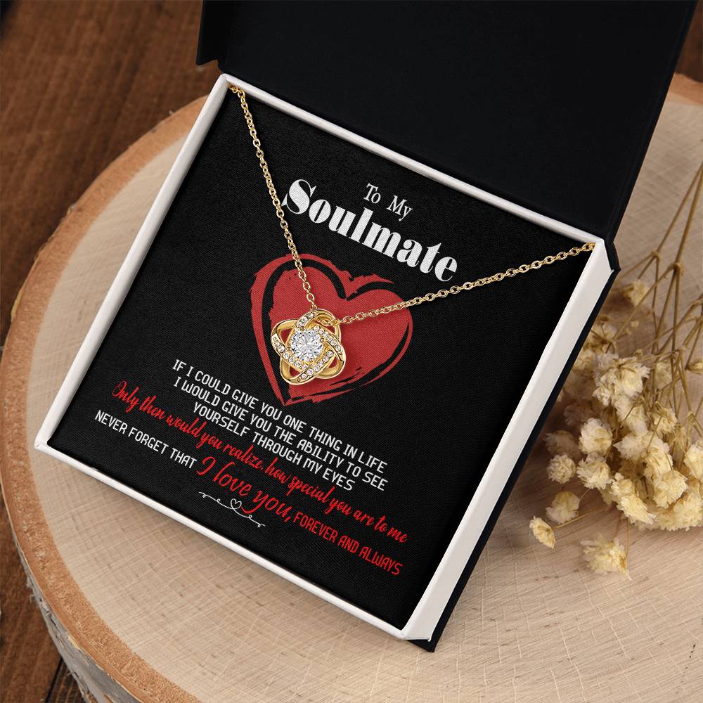 To My Soulmate - I Love You Forever and Always Knot Neckalce Gift