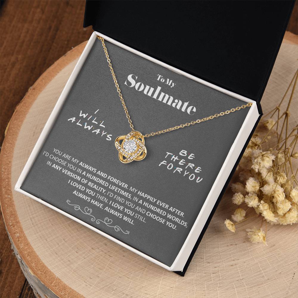 (Almost Gone) - to My Soulmate - Always and Forever - Necklace
