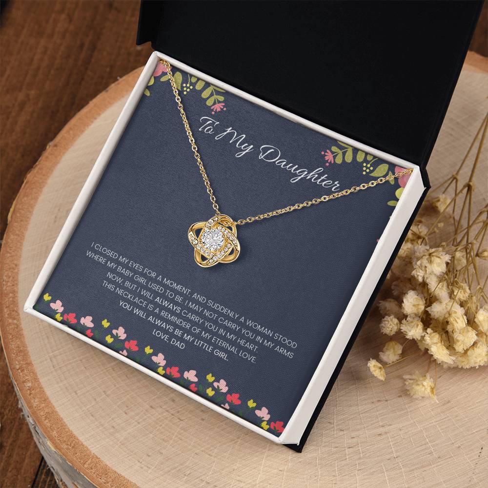 "To My Daughter - I Closed My Eyes for a Moment" Eternal Love Knot Necklace