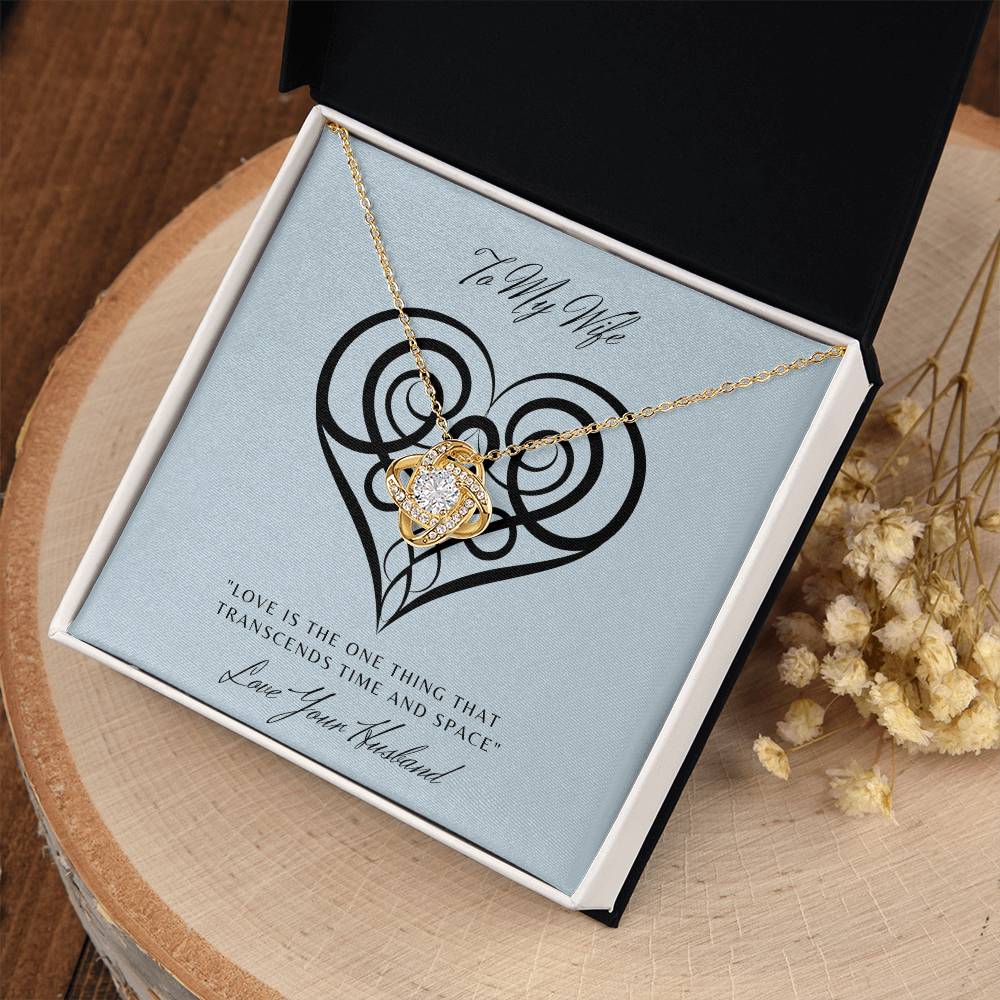 "Gift for Wife -Love Knot Necklace With Love Knot"-Celtic-"Love Transcends Space and Time"