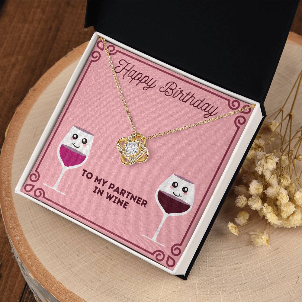 Happy Birthday Partner In Wine  - Love Knot Necklace