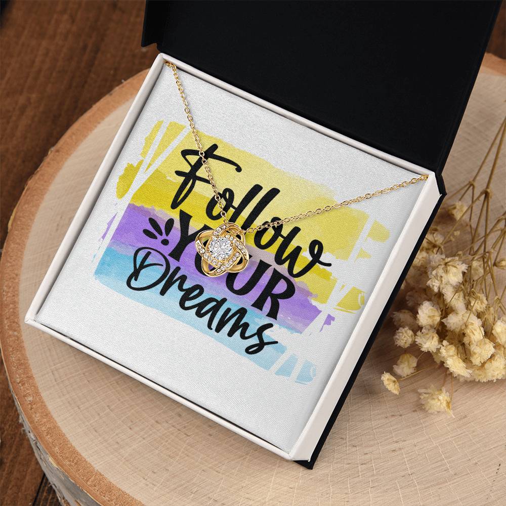 Follow Your Dreams - Gift For Her