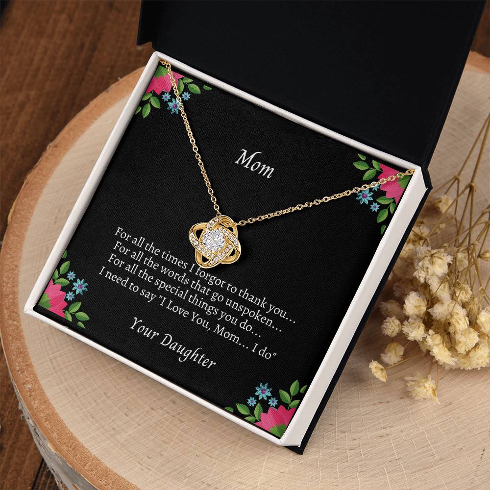 "To My Mom for All the Times Love Knot Necklace" -  For All The Special Thing You Do