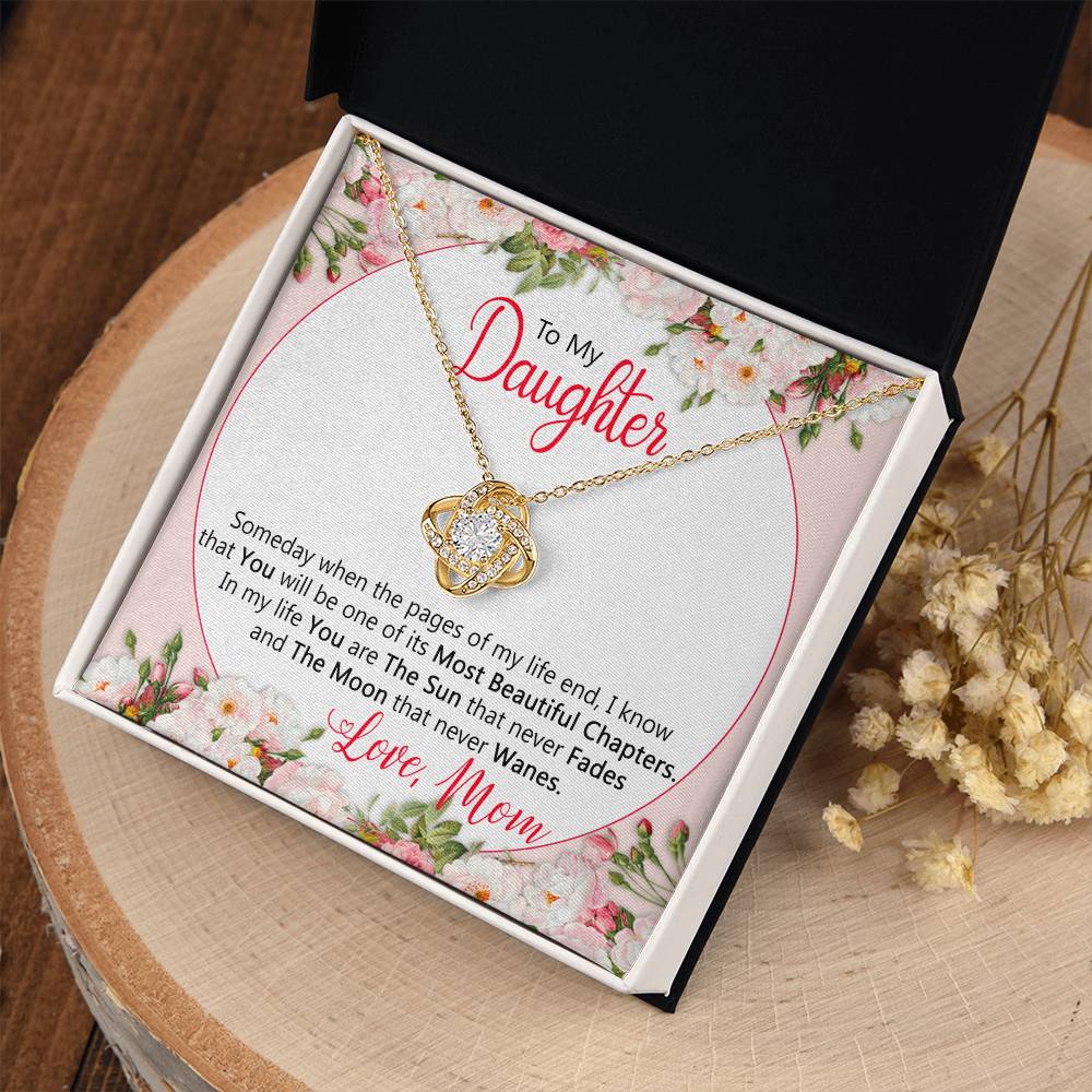 Emotional Gift for Daughter  – You are the sun that never fades and the moon that never wanes - Birthday