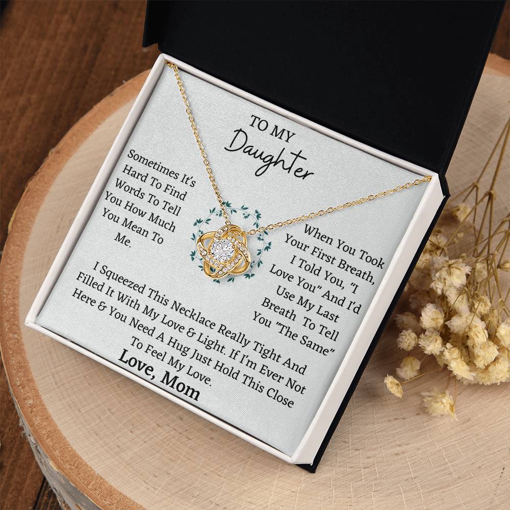Gift for Daughter - My First Breath to My Last Will Always Be Love on Graduation