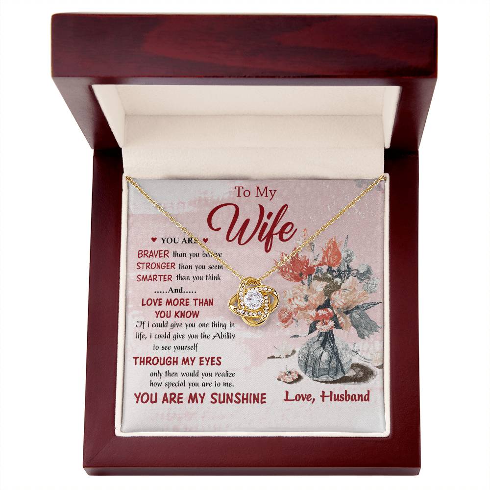 Knot Necklace for Your Wife Sh35 – Braver, Smarter & Loved More Than You Know – Birthday Gift