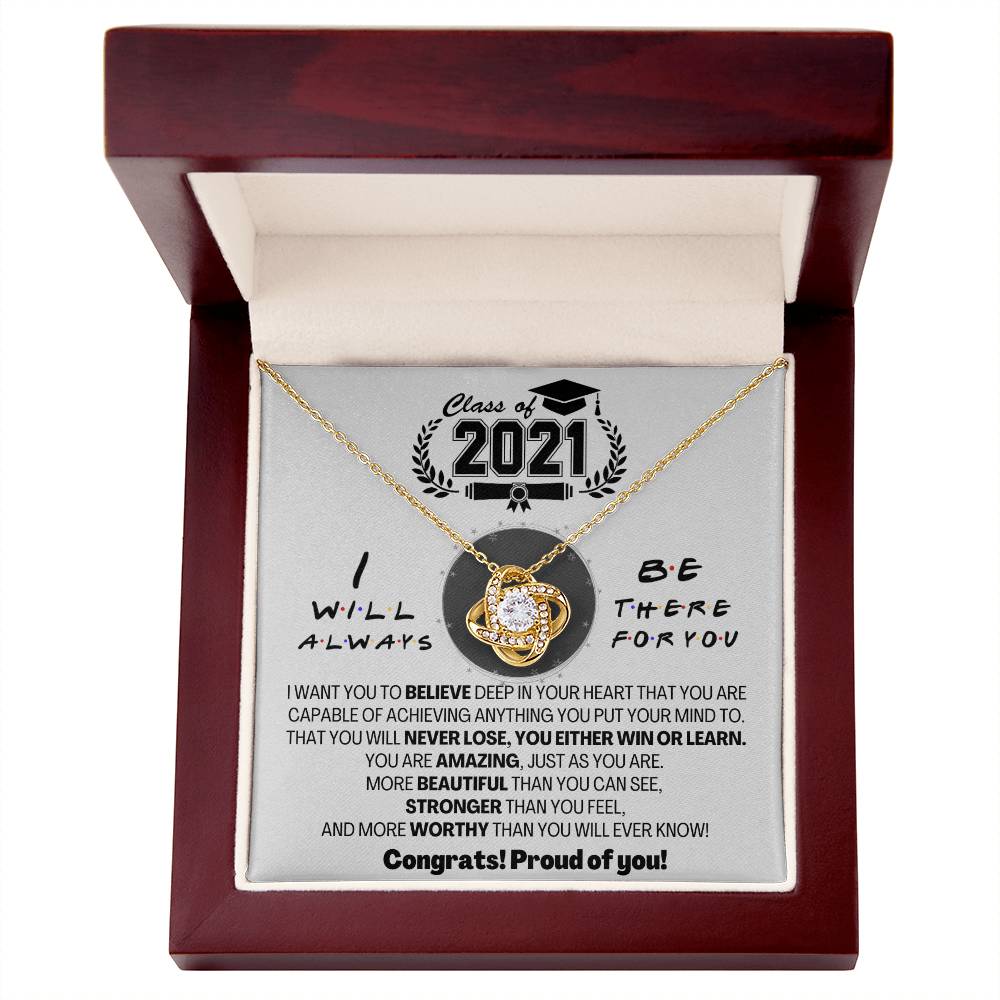 (Almost Gone) Class of 2021 - Always There for You - Gift Necklace