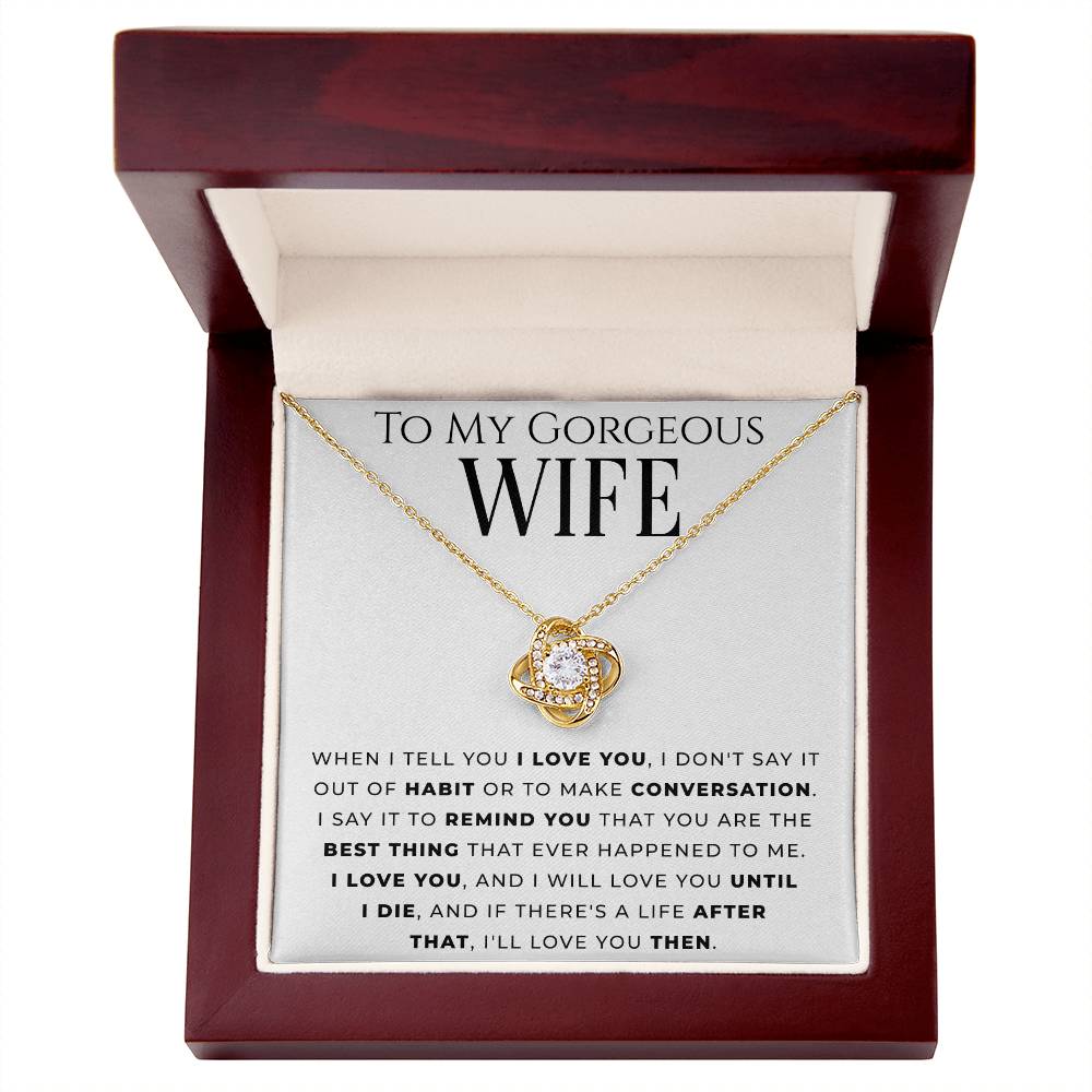 "To My Gorgeous Wife" - Love Knot Necklace