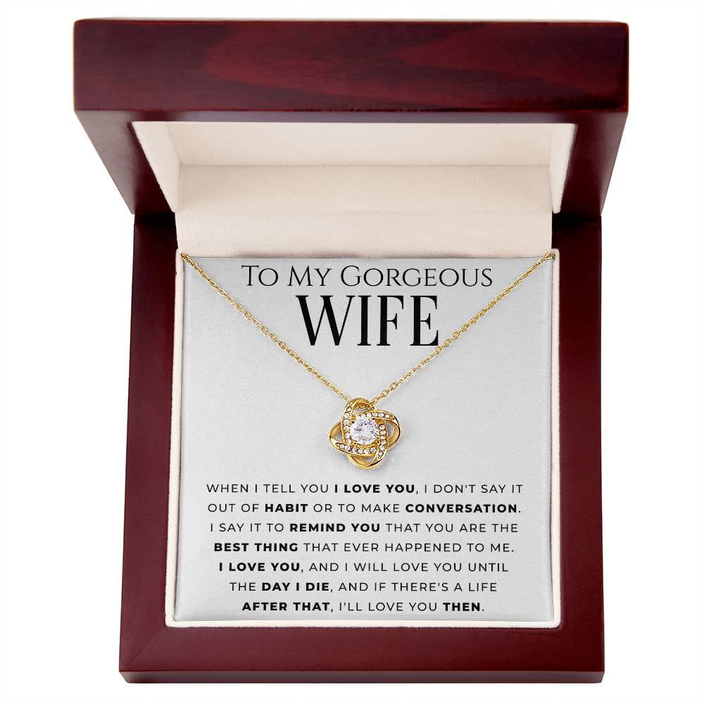"To My Gorgeous Wife" - Love Knot Necklace